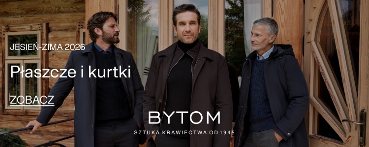 Reklama Bytom — jesień-zima 2026: płaszcze i kurtki, sztuka krawiectwa od 1945